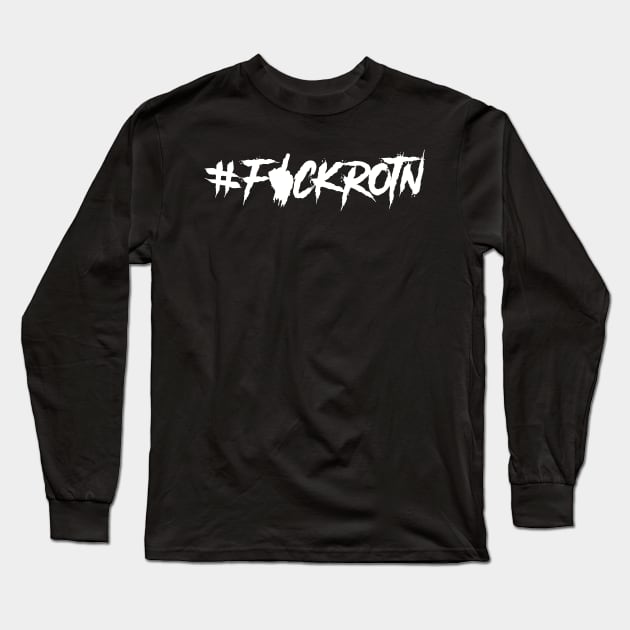 F!CKrotn white Long Sleeve T-Shirt by Rotn reviews